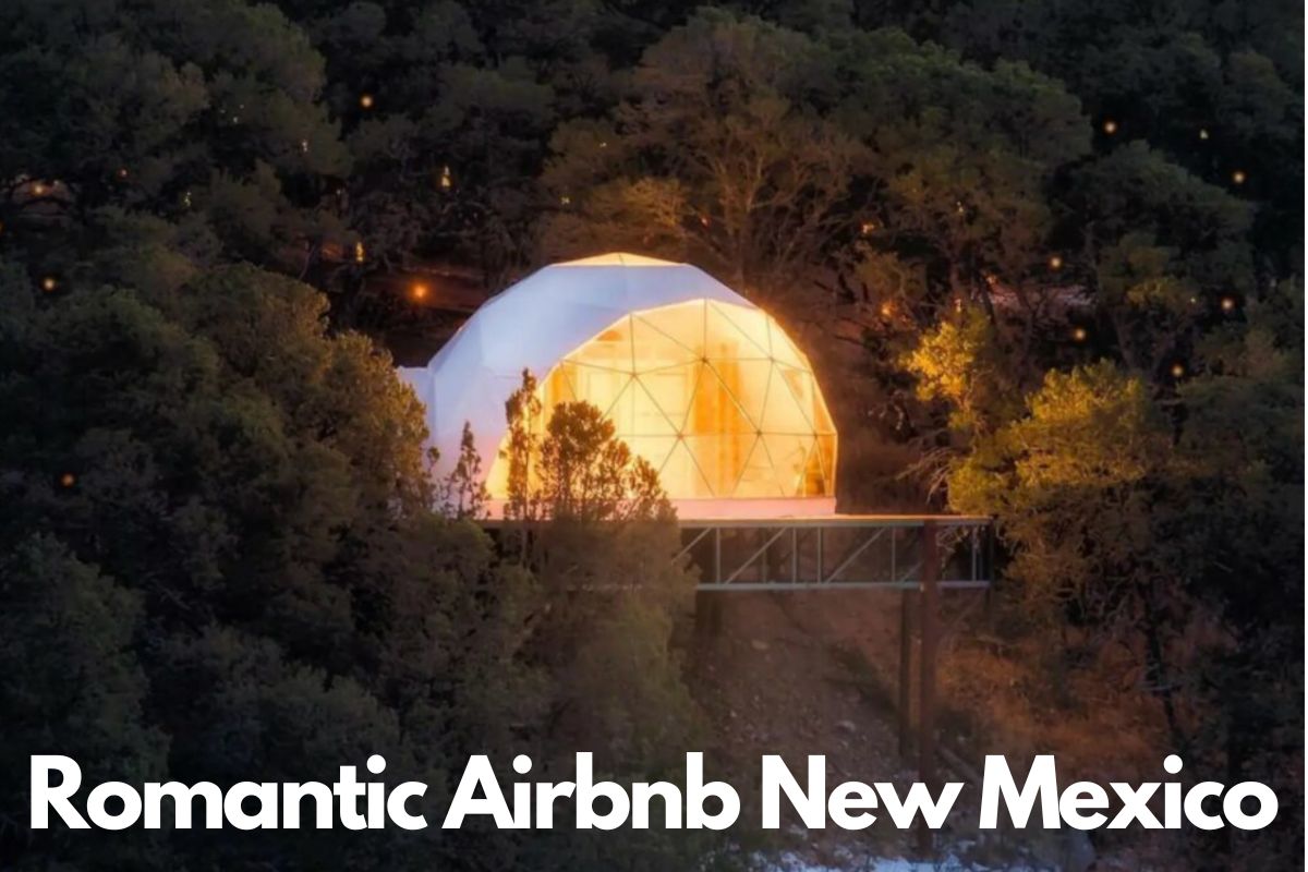Romantic Airbnb New Mexico